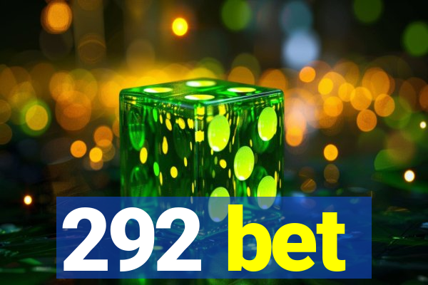 292 bet